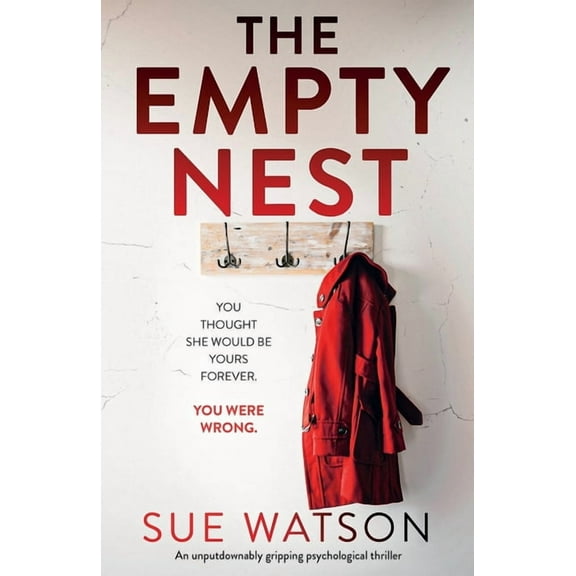 The Empty Nest: An unputdownably gripping psychological thriller, (Paperback)