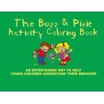 thumbnail image 2 of The Buzz and Pixie Activity Coloring Book: An Entertaining Way to Help Young Children Understand Their Behavior, 2 of 2