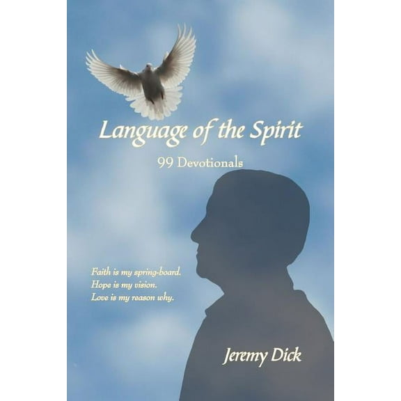 Language of the Spirit: 99 Devotionals, (Paperback)