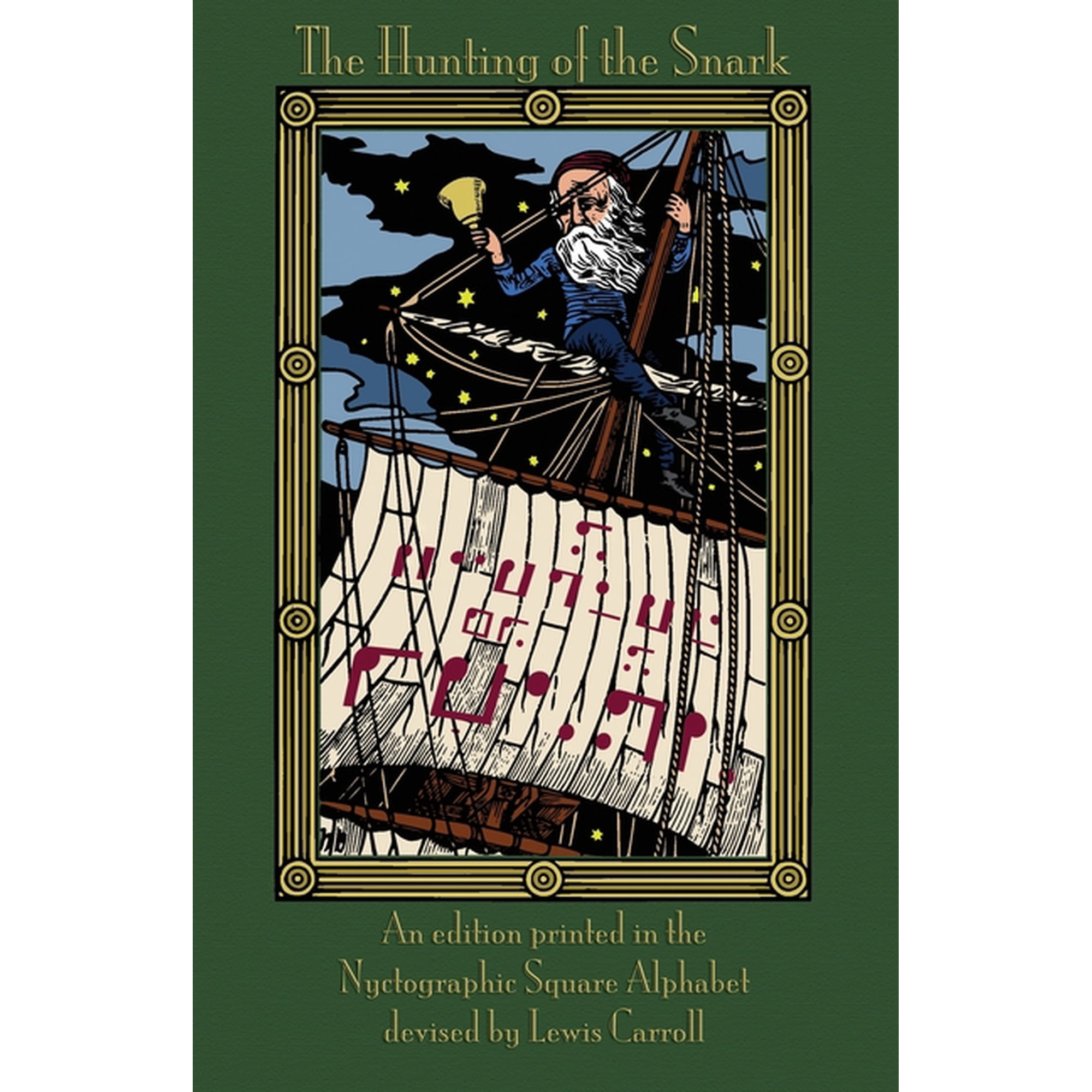 The Hunting of the Snark: An Edition Printed in the Nyctographic Square Alphabet Devised by Lewis Carroll, (Paperback)