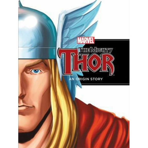 Pre-Owned The Mighty Thor: An Origin Story (Hardcover) 1423144651 9781423144656