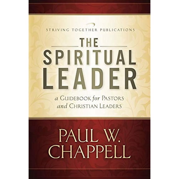Pre-Owned The Spiritual Leader: A Guidebook for Pastors and Christian Leaders, 9781598940527, 159894052X, Hardcover,