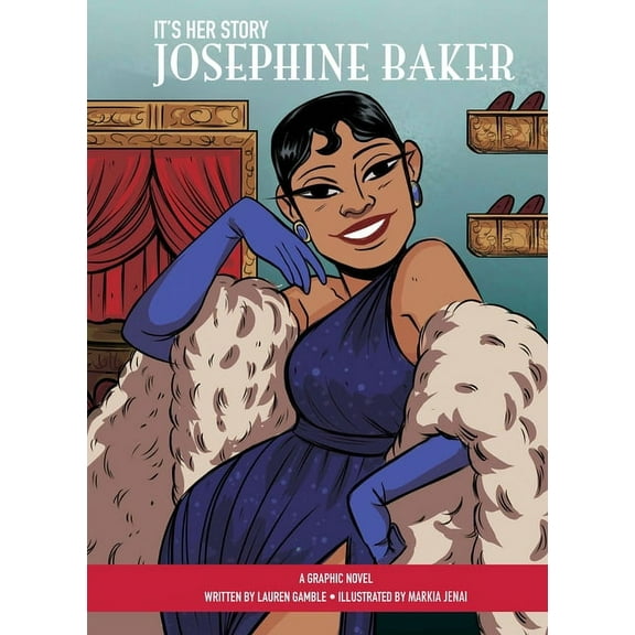 It's Her Story Series #2 It's Her Story Josephine Baker: A Graphic Novel, (Hardcover)