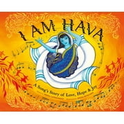 I Am Hava: A Song's Story of Love, Hope & Joy (Hardcover)