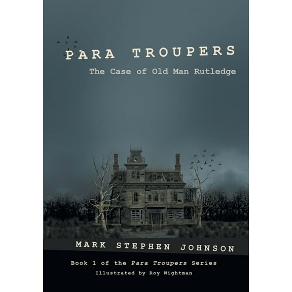Para Troupers: The Case of Old Man Rutledge, (Paperback)