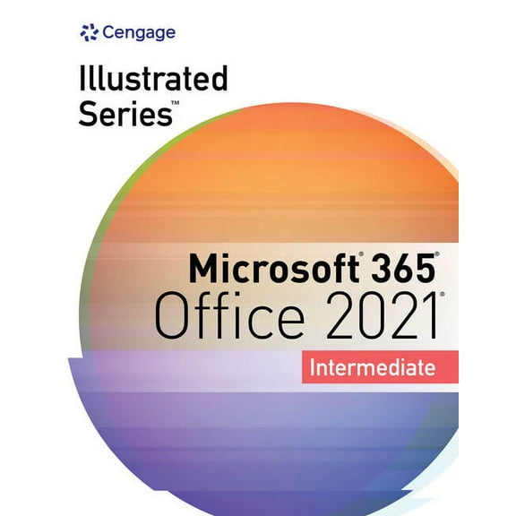 Mindtap Course List Illustrated Series Collection, Microsoft 365 & Office 2021 Intermediate, (Paperback)