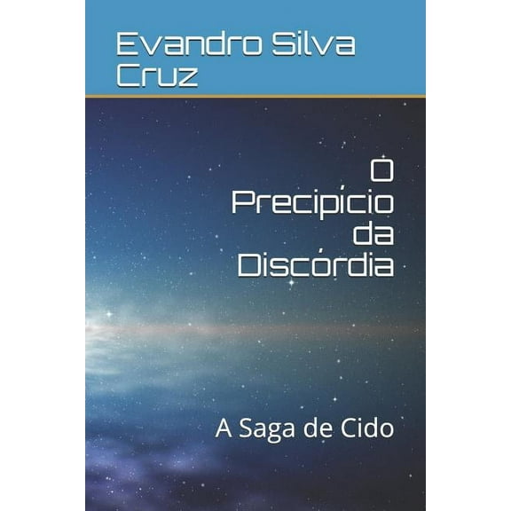 O Precipício Da Discórdia: A Saga de Cido (Paperback)