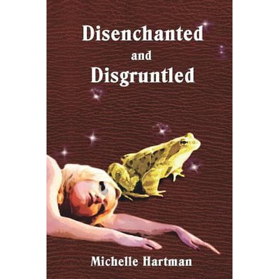 Pre-Owned Disenchanted and Disgruntled (Paperback) 0985255250 9780985255251