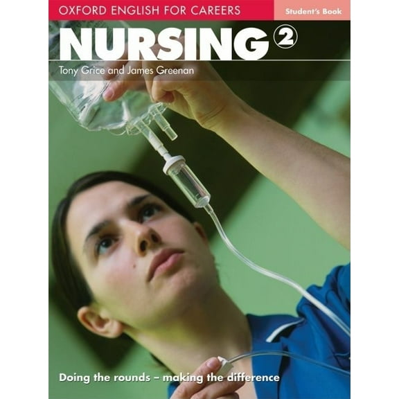 Oxford English for Careers Oxford English for Careers: Nursing 2: Nursing 2, (Paperback)