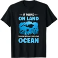 thumbnail image 1 of ALVORD Diving Saying If Found On Land Throw Me Back Into The Ocean T-Shirt Unisex S-5XL, 1 of 4