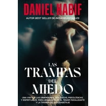 Las Trampas del Miedo, EdiciÃ³n Limitada, Con Borde Artesanal: Una Visita A las Dimensiones BiolÃ³gicas, PsicolÃ³gicas y Es, (Hardcover)