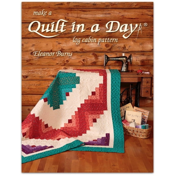 Make a Quilt in a Day Log Cabin Pattern 6th Edition