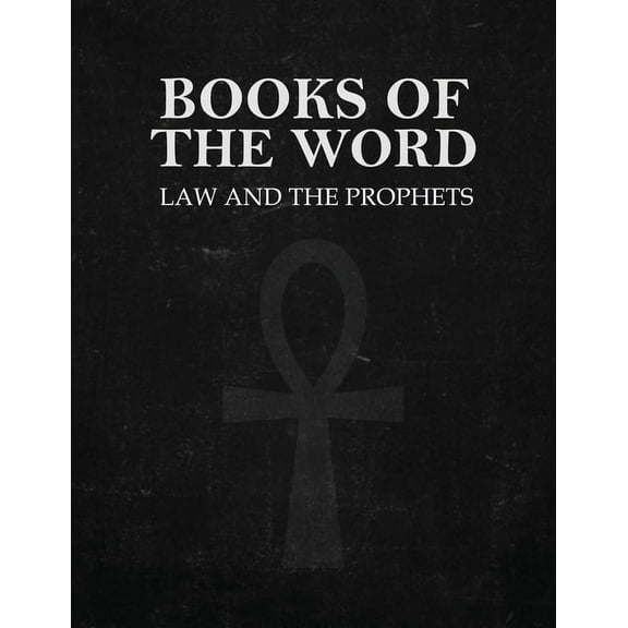 Books of the Word: Law and the Prophets, (Paperback)