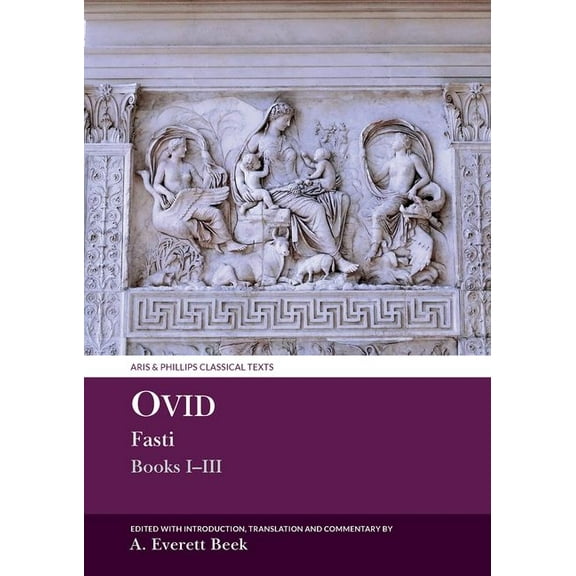 Aris & Phillips Classical Texts Ovid Fasti: Books I-III, (Hardcover)