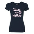 thumbnail image 2 of Wild Bobby, Strong as a Mother Mother's Day Womens Slim Fit Junior Tee, Navy, Large, 2 of 6