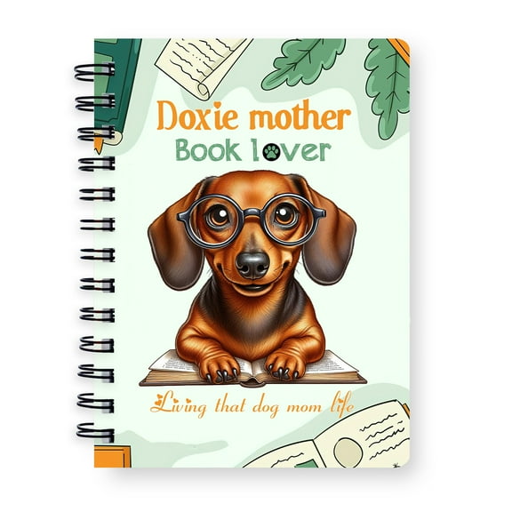 Dachshund Doxie Mother Book Lover Living That Dog Mom Life Happy Mother's Day Spiral Bound Journal Wiener Dog Lover Gifts Idea 5x7in Spiral Notebook - 03004