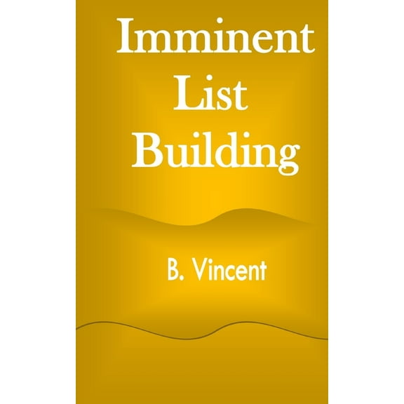 Imminent List Building, (Paperback)