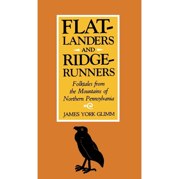 Pre-Owned Flatlanders and Ridgerunners: Folktales from the Mountains of Northern Pennsylvania (Mass Market Paperback) 0822953455 9780822953456