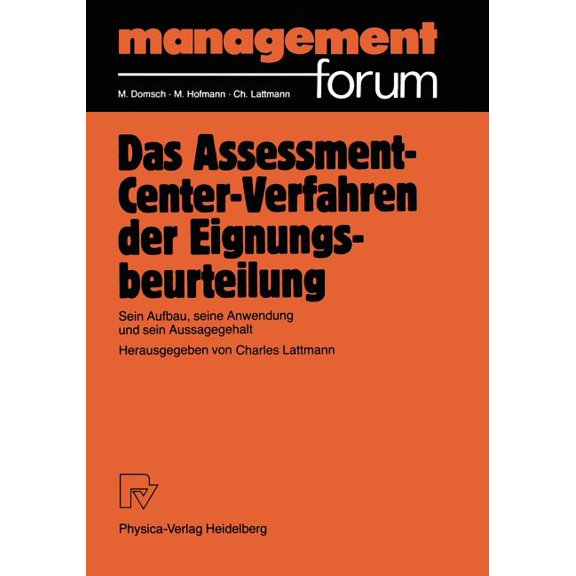 Management Forum Das Assessment-Center-Verfahren Der Eignungsbeurteilung: Sein Aufbau, Seine Anwendung Und Sein Aussagegehalt, (Paperback)