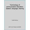 Terminology of Communication Disorders : Speech-Language-Hearing, Used [Hardcover]