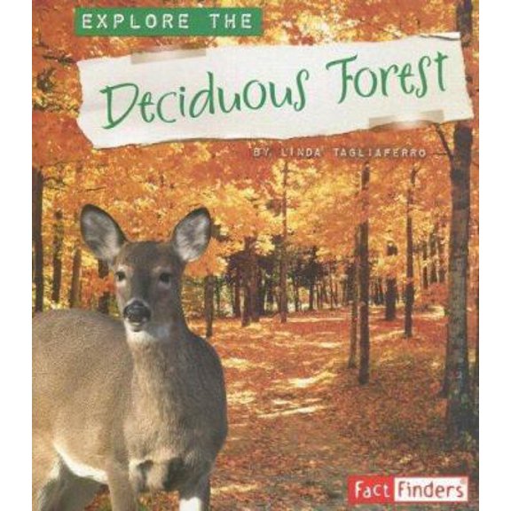 Pre-Owned Explore the Deciduous Forest (Paperback) 0736896260 9780736896269