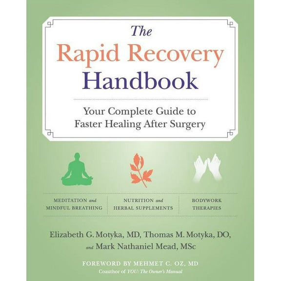 The Rapid Recovery Handbook: Your Complete Guide to Faster Healing After Surgery, (Paperback)