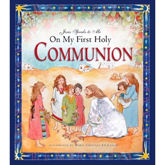 Jesus Speaks to Me on My First Holy Communion, (Hardcover)