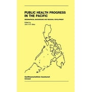 Public Health Progress in the Pacific: Geographical Background and Regional Development (Hardcover)