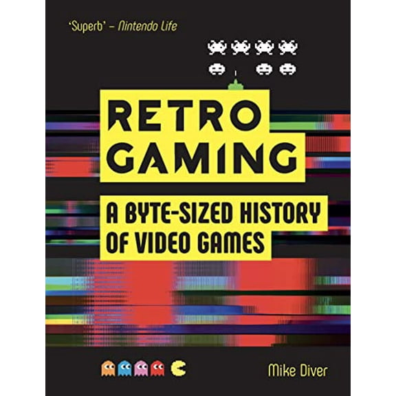 Pre-Owned Retro Gaming : A Byte-Sized History of Video Games - from Atari to Zelda (Paperback) 9781912785865