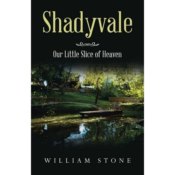 Shadyvale: Our Little Slice of Heaven (Paperback)