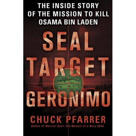 Targeted Solution - Seal Target Geronimo : The Inside Story of the Mission to Kill Osama Bin Laden