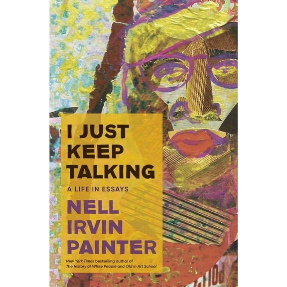 I Just Keep Talking: A Life in Essays, (Hardcover)