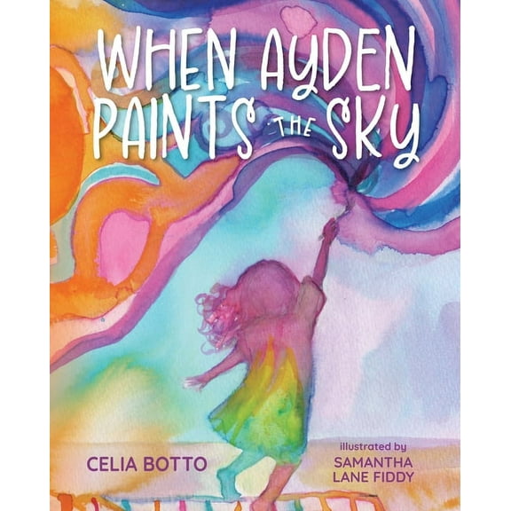When Ayden Paints the Sky, (Hardcover)