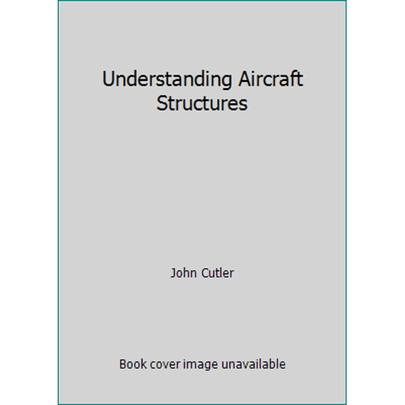 Pre-Owned Understanding Aircraft Structures (Paperback) 0632032413 9780632032419