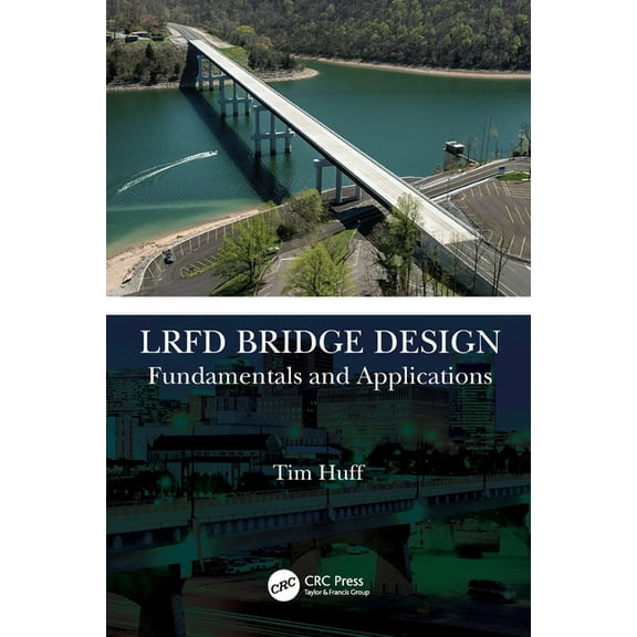 LRFD Bridge Design: Fundamentals and Applications, (Paperback)