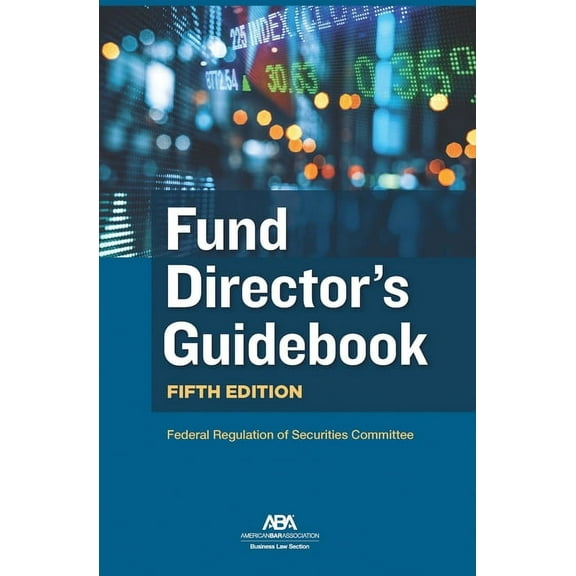 Fund Director's Guidebook, Fifth Edition, (Paperback)