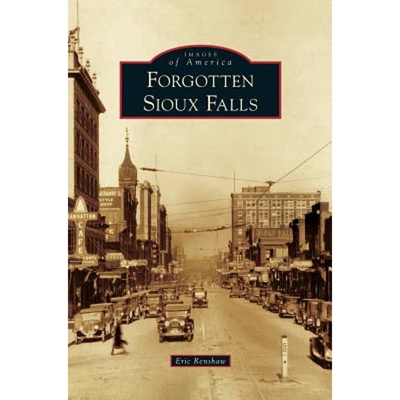 Forgotten Sioux Falls (Hardcover)