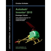 Autodesk Inventor 2015 - Einsteiger-Tutorial Hubschrauber (Paperback)