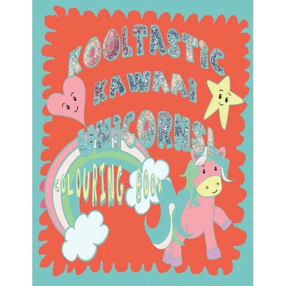 Kawaai colouring Unicorns: 50 page book for the unicorn lover and crafty boys or girls to colour along with blank pages , (Paperback)