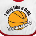 thumbnail image 4 of Inktastic I Play Like a GIRL... Try to Keep Up Girls Baby Bib, 4 of 4