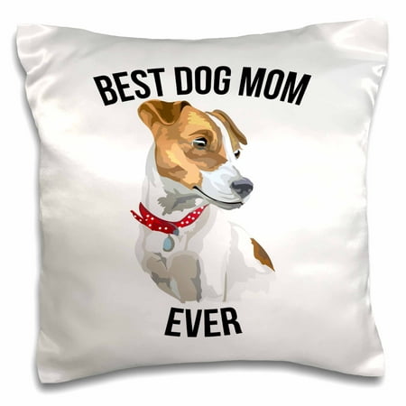 3dRose Best Jack Russell Terrier Dog Mom Ever - Pillow Case, 16 by (Best Food For Jack Russell Terrier)