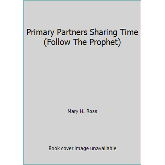 Pre-Owned Primary Partners Sharing Time (Follow The Prophet) (Paperback) 1577347811 9781577347811