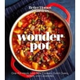thumbnail image 1 of Pre-Owned Better Homes and Gardens Wonder Pot: One-Pot Meals from Slow Cookers, Dutch Ovens, Skillets, and Casseroles (Paperback) 1328762238 9781328762238, 1 of 1