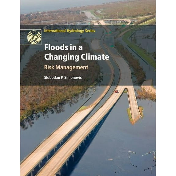 International Hydrology Floods in a Changing Climate: Risk Management, (Paperback)