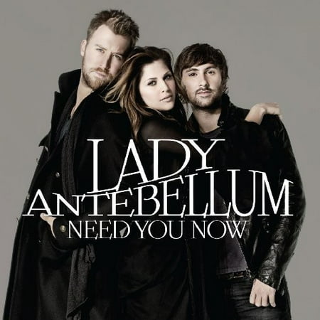 Need You Now (CD) (Best Of Lady Antebellum Cd)