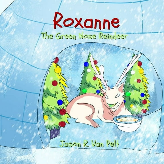 Roxanne the Green Nose Reindeer, (Paperback)