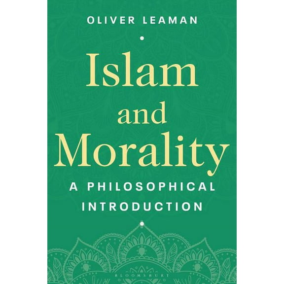 Islam and Morality: A Philosophical Introduction, (Hardcover)