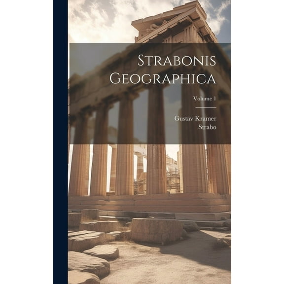 Strabonis Geographica; Volume 1 (Hardcover)