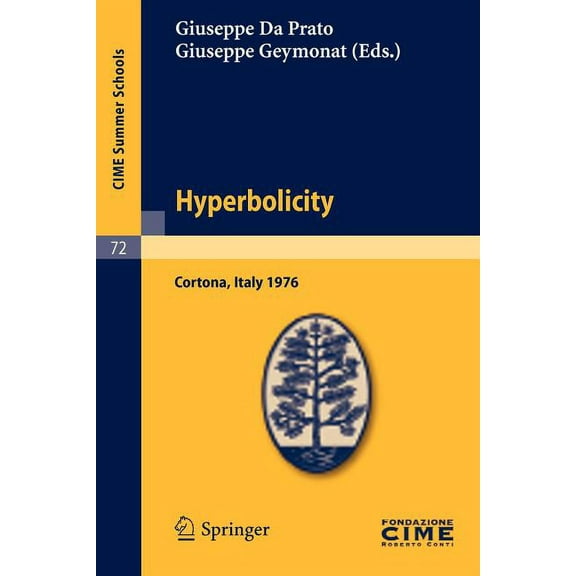 C.I.M.E. Summer Schools Hyperbolicity: Lectures Given at a Summer School of the Centro Internazionale Matematico Estivo (C.I.M.E.) Held in Corto, Book 72, (Paperback)