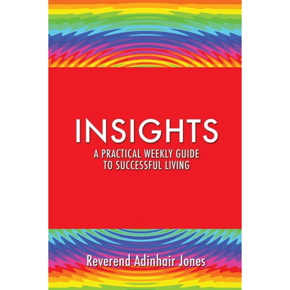 Insights A practical weekly guide to successful living, (Paperback)
